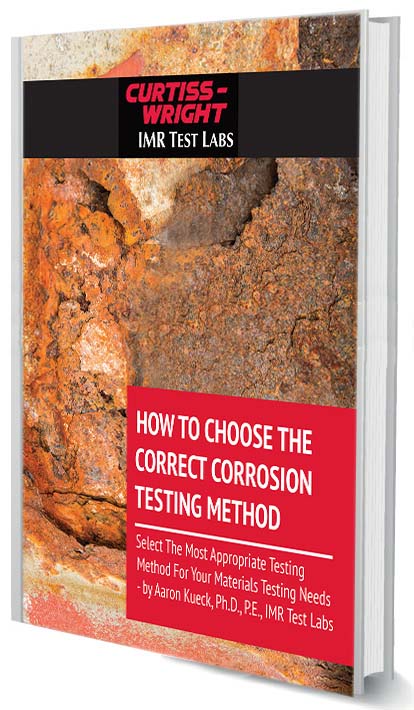 IMR Test Labs has extensive expertise in corrosion testing and evaluation